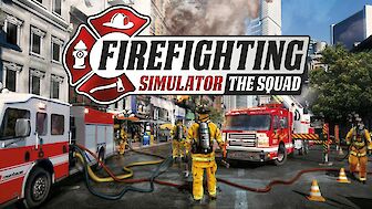 Firefighting Simulator - The Squad ist ab sofort verfügbar!