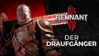 Neues Remnant 2 Gameplay – Vorstellung des Draufgänger Archetypen